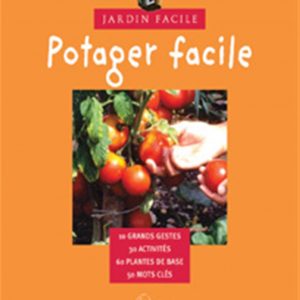 Jardin facile: potager facile